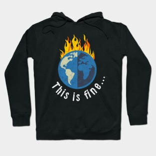 This is fine flaming Earth Hoodie